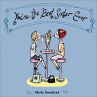 You're the Best Sister Ever 0740738569 Book Cover