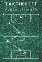 TAKTIKHEFT FUßBALLTRAINER: COACHES UND FUßBALLLEHRER, 122 SEITEN 1798252074 Book Cover