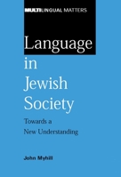 Language in Jewish Society: Towards a New Understanding 1853597600 Book Cover