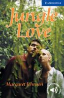 Jungle Love: Level 5 (Cambridge English Readers) 0521750849 Book Cover