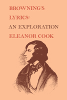 Browning's lyrics: An exploration 1442639334 Book Cover