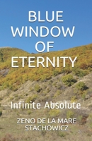Blue Window of Eternity: Infinite Abssolute B089M61S8X Book Cover