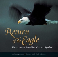 Return of the Eagle: How America Saved Its National Symbol 1560443006 Book Cover