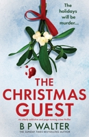 The Christmas Guest: An utterly addictive and page-turning crime thriller 1805504983 Book Cover