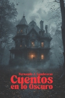 Cuentos en lo oscuro (Spanish Edition) B0FHW7CMRX Book Cover