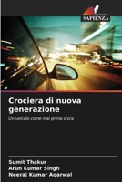 Crociera di nuova generazione: Un veicolo come mai prima d'ora (Italian Edition) 6208818567 Book Cover