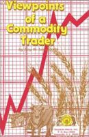 Viewpoints of a Commodity Trader 0934380147 Book Cover