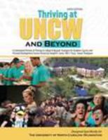 Thriving at UNCW and Beyond: A Customized Version of Thriving in College and Beyond: Strategies for Academic Success and Personal Development: Concise Version 1465218114 Book Cover
