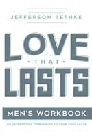 Love That Lasts for Men: (12 Essential Ways Workbooks) (Volume 1) 1734274670 Book Cover