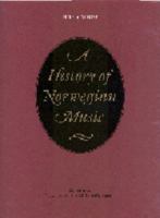 A History of Norwegian Music 0803221355 Book Cover