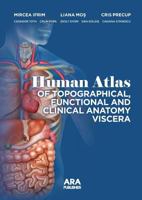 Human Atlas of Topographical, Functional and Clinical Anatomy Viscera 1935924206 Book Cover
