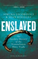 Enslaved: The Sunken History of the Transatlantic Slave Trade 1639364587 Book Cover