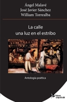 La calle una luz en el estribo: Antología poetica 9807091160 Book Cover