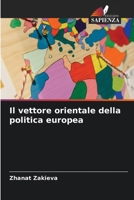 Il vettore orientale della politica europea (Italian Edition) 6630557603 Book Cover
