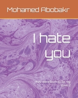 I hate you: You were born to be my slave two B0C9S8W3S6 Book Cover