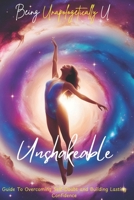 Unshakeable: Guide To Overcoming Self-Doubt and Building Lasting Confidence B0F2NKLP4J Book Cover