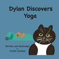 Dylan Discovers Yoga B0BQ46G5HY Book Cover