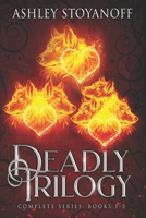 Deadly Trilogy (Complete Series: Books 1-3) 192780616X Book Cover