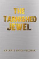 The Tarnished Jewel 1984532227 Book Cover