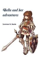 Bella and her adventures 1387311085 Book Cover