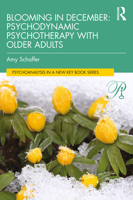 Blooming in December: Psychodynamic Psychotherapy for Older Adults 0367756447 Book Cover