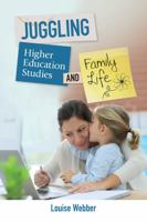 Juggling Higher Education Study and Family Life 1858566983 Book Cover