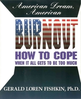 American Dream, American Burnout: How to cope when it all gets to be too much 1624910777 Book Cover