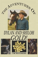 The Advantures Of Dylan And Shiloh: Book 2 GOLD! B0DZP8PPZW Book Cover