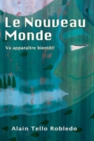 Le nouveau Monde: Va apparaître bientôt! 8412581946 Book Cover