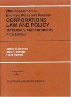 Corporations Law and Policy: Materials and Problems: Supplement 0314202684 Book Cover