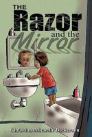 The Razor and the Mirror 0615178936 Book Cover