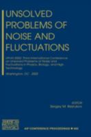 Unsolved Problems of Noise and Fluctuations: UPoN 2002: Third International Conference on Unsolved Problems of Noise and Fluctuations in Physics, Biology, ... September 2002 (AIP Conference Proceeding 0735401276 Book Cover