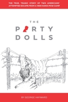 The Party Dolls: The True, Tragic Story of Two Americans’ Attempted Escape from a 1969 Hanoi POW Camp B0915PKRHR Book Cover