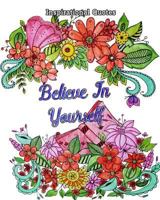 Inspirational Quotes: Good Vibes Coloring Book, An Adult Coloring Book with Motivational Sayings (Beautiful Flower & Animal Drawings) 1726215628 Book Cover