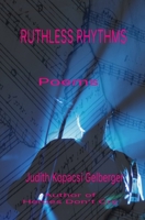 Ruthless Rhythms: Poems 1777607698 Book Cover