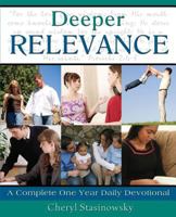 Deeper Relevance: A Complete One-Year Daily Devotional 0615906990 Book Cover