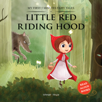 My First 5 Minutes Fairy Tales Little Red Riding Hood: Traditional Fairy Tales For Children (Abridged and Retold) 9389567386 Book Cover