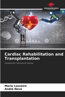 Cardiac Rehabilitation and Transplantation: Systematic literature review 6206317471 Book Cover