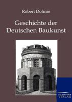 Geschichte Der Deutschen Baukunst 0274296616 Book Cover