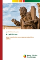 A Lei Divina: Uma introdução ao pensamento jurídico bíblico 6200806845 Book Cover