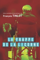 La Frappe de la Licorne 1708872442 Book Cover