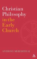 Christian Philosophy in the Early Church 0567308189 Book Cover