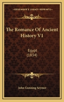 The Romance Of Ancient History V1: Egypt 1165610183 Book Cover