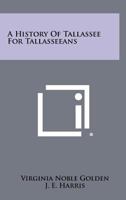 A History of Tallassee for Tallasseeans 1258467356 Book Cover