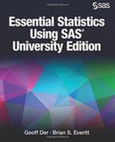 Essential Statistics Using SAS University Edition 1629598437 Book Cover