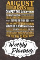 Weekly Planner: Born In August Themed Monthly Weekly Daily Planner Calendar Schedule Organizer Appointment Journal Notebook For People Who Was Born In August 167893948X Book Cover