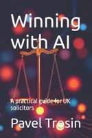 Winning with AI: A practical guide for UK solicitors B0DTGMDRD3 Book Cover