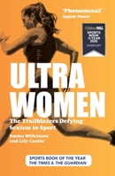 Ultra Women: The Trailblazers Defying Sexism in Sport 1914487095 Book Cover