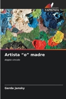 Artista "o" madre (Italian Edition) 6209142230 Book Cover