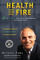 Health on Fire: Restore Your Ultimate Health Today 1763732207 Book Cover
